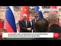 Xi Jinping And Vladimir Putin Sign China-Russia Strategic Partnership Declaration In Beijing, China