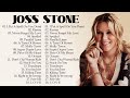 Joss Stone Greatest Hits Full Album 2022- Joss Stone Best Songs