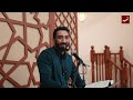 Breaking Free from Mental Enslavement - Friday Khutbah With Nouman Ali Khan