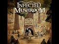 Infected Mushroom - End Of The Road