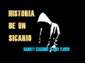 Historia de un Sicario-Mannyy Izaguirre Ft  Eddy Flow