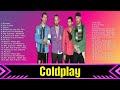 Coldplay Greatest Hits Full Album ▶️ Full Album ▶️ Top 10 Hits of All Time