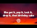 Sean Kingston - Fire Burning (Lyrics) She get it pop it lock it drop That birthday cake