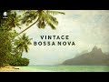 Vintage Bossa Nova - Covers 2020 - Cool Music