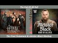 The End Of All Evil - The Final Testament & Aleister Black Mashup (The End Is Near×Root Of All Evil)