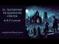 EL TESTIMONIO DE RANDOLPH CARTER de Howard Phillips Lovecraft. Audiolibro completo en español