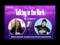 42. Talking in the Dark with Jamie Shields: creator of 'Disabled By Society'
