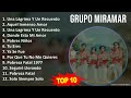 G r u p o M i r a m a r MIX Grandes Exitos, Best Songs ~ 1990s Music ~ Top Latin Music