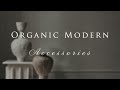 ORGANIC MODERN Interior Design | Our Top 10 Decorating Tips