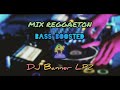 Mix Reggaeton BASS BOOSTED (Full Bajos) - DJ Banner LPZ