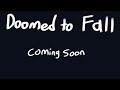 Doomed to Fall | TRAILER ONLY