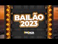BANDAS DO SUL 2023 - LANÇAMENTOS - AS MELHORES DO BAILÃO - SELEÇÃO DE BAILÃO - DESTAQUES NO SUL