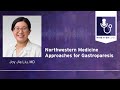 The Northwestern Medicine Approaches for Gastroparesis