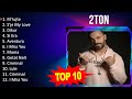 2 T O N 2023 - Best Songs, Greatest Hits, Full Album