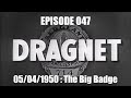 Dragnet Radio Series Ep: 047 
