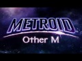 Metroid Other M - Metroid and Me
