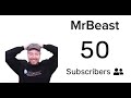 MrBeast Hits 50 Subscribers