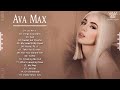 A V A M A X GREATEST HITS FULL ALBUM - BEST SONGS OF A V A M A X PLAYLIST 2022