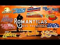 GRUPERAS ROMANTICAS MAS GRANDES EXITOS - BRONCO, TEMERARIOS, CAMINANTES, BUKIS, REHENES, BRYNDIS,...