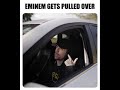 Eminem Gets Pulled Over | Lil Windex
