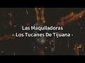 Las Maquiladoras – Los Tucanes De Tijuana