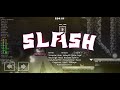 SLASH by justpotatonow