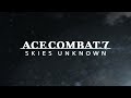 ACE COMBAT™ 7: SKIES UNKNOWN - Mission 02 - Charge the Enemy