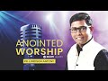Pr  Lordson Antony  | Anointed Worship | Stay with Jesus I Stay Safe