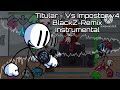Titular BlackZ-Remix Instrumental - FNF Vs Impostor v4