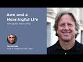 Awe and a Meaningful Life - IATE with Dacher Keltner, PhD