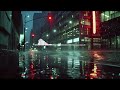 Rainy night LoFi city🌇🌧 Lofi Beats to Study / Relax / Work / Chill / Escape From Reality
