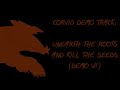 CORVID Demo Track - UNEARTH THE ROOTS AND KILL THE SEEDS (Demo v1)