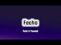 Feid & Yandel - Fecha (Letra | Lyrics)