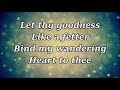 Come Thou Fount - Hillary Scott & The Scott Family (Lyrics)