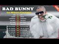 Las mejores canciones de Bad Bunny - Las mejores canciones en español de todos los tiempos