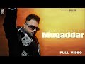 New Punjabi Songs 2024 - Muqaddar (Full HD Song) Gulab Sidhu | Fateh Shergill | Diamond | Music Tym