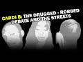 Cardi B: The Drugged - Robbed Controversial Debate And The Streets