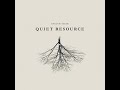 Quiet resource