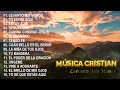 Mix Jesús Adrián Romero,Roberto Orellana,Oscar Medina,Marcos Witt🙏RENUÉVAME🙏Musica Cristiana 2024#15