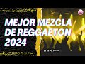 Mejores Mezcla De Reggaeton 2024 - Musica Mix Verano 2024 - Fiesta Latina Mix 2024 - Lo Mas Sonado