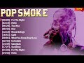 Pop Smoke Hip Hop Music of All Time - Best Rap Hip Hop Songs Playlist Ever