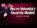 You're Velvette's Favorite Model ! - A Hazbin x Listener