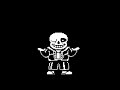 MEGALOVANIA but you just got...