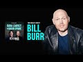 Bill Burr | Full Episode | Fly on the Wall with Dana Carvey and David Spade