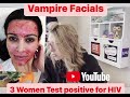Vampire Facials Transmit HIV to 3