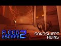 Flood Escape 2 OST - Sandswept Ruins