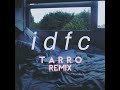 idfc (Tarro Remix)