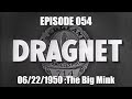 Dragnet Radio Series Ep:054 