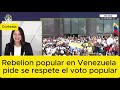 Rebelion popular en Venezuela contra el fraude electoral del chavismo
