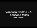 Vanessa Carlton - A Thousand Miles (Male Voice)